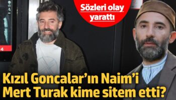 kizil goncalarin naimi mert turak kime sitem etti sozleri olay yaratti CdYO5jg4