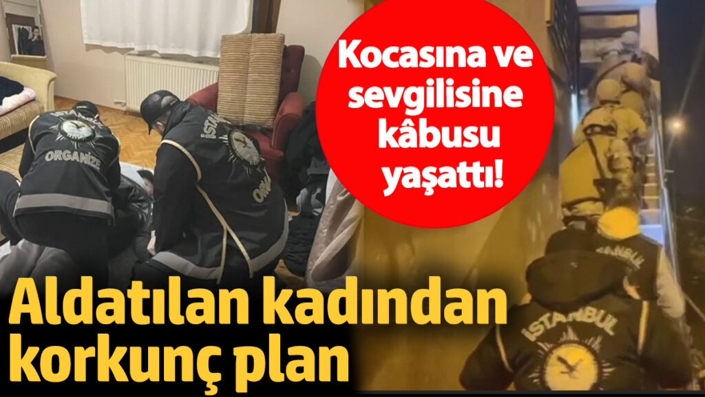 kocasina ve sevgilisine k busu yasatti aldatilan kadindan korkunc plan i9aaIKgt