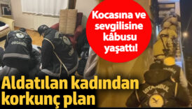 kocasina ve sevgilisine k busu yasatti aldatilan kadindan korkunc plan i9aaIKgt
