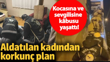 kocasina ve sevgilisine k busu yasatti aldatilan kadindan korkunc plan i9aaIKgt