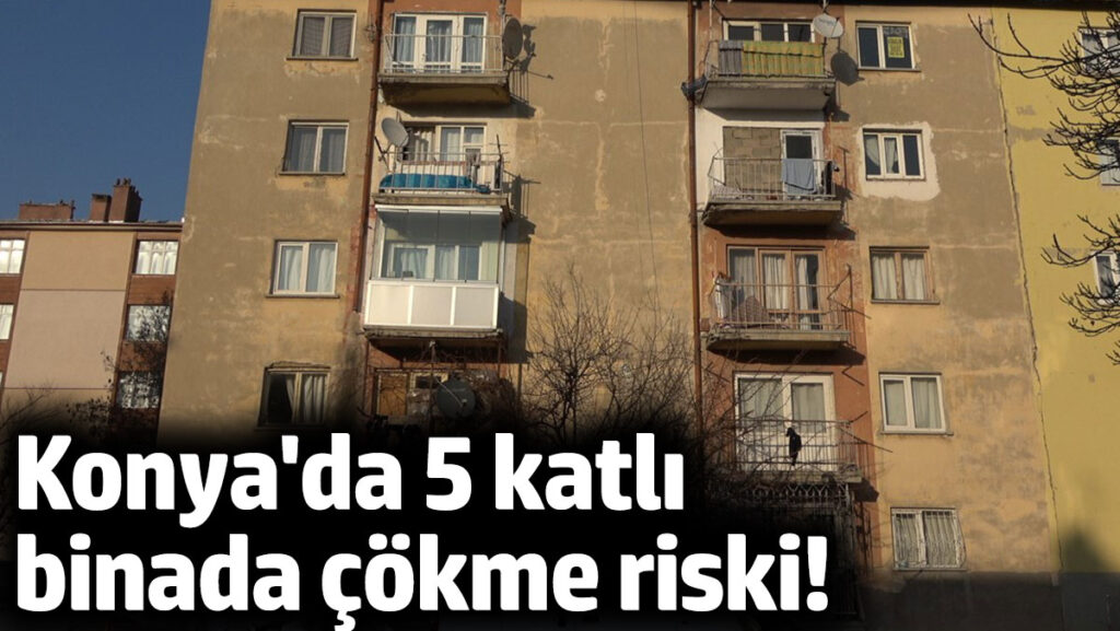 konyada 5 katli binada cokme riski EKPW8AV1