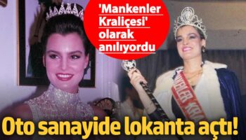 mankenler kralicesi olarak aniliyordu oto sanayide lokanta acti XTUeKCu8