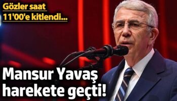 mansur yavas harekete gecti gozler saat 1100e kitlendi vy6MAwSt