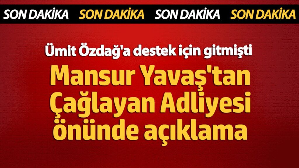 mansur yavastan caglayan adliyesi onunde carpici aciklama 6bPA6E7n