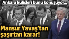 mansur yavastan flas on secim karari ankara kulisleri bunu konusuyor xX9JIwde