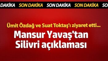 mansur yavastan silivri aciklamasi umit ozdag ve suat toktasi ziyaret etti wIYUGJ3x