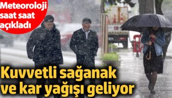 meteoroloji saat saat acikladi kuvvetli saganak ve kar yagisi geliyor J38hkXQ6
