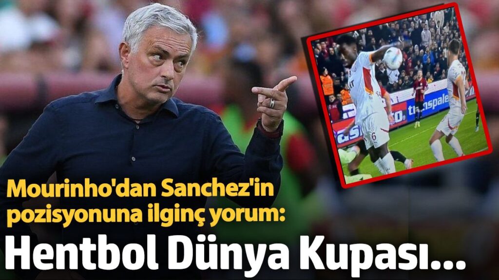 mourinhodan sanchezin pozisyonuna ilginc yorum hentbol dunya kupasi t88PXLLN