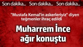 muharrem ince tegmenlerin ihrac karari sonrasi agir konustu w1qxRnIg
