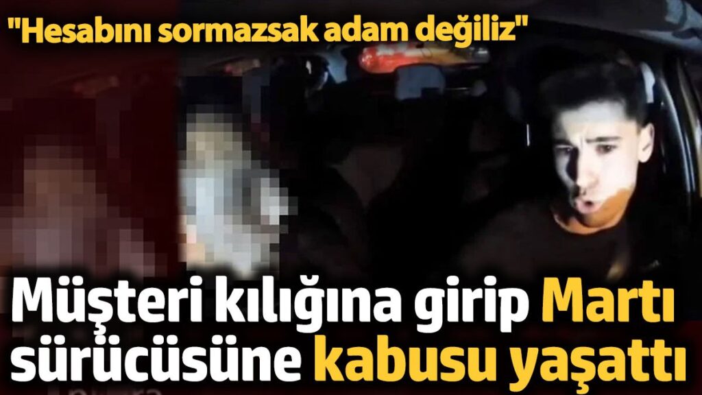 musteri kiligina girip marti tag surucusune kabusu yasatti tepki gecikmedi EUJ5PgVa