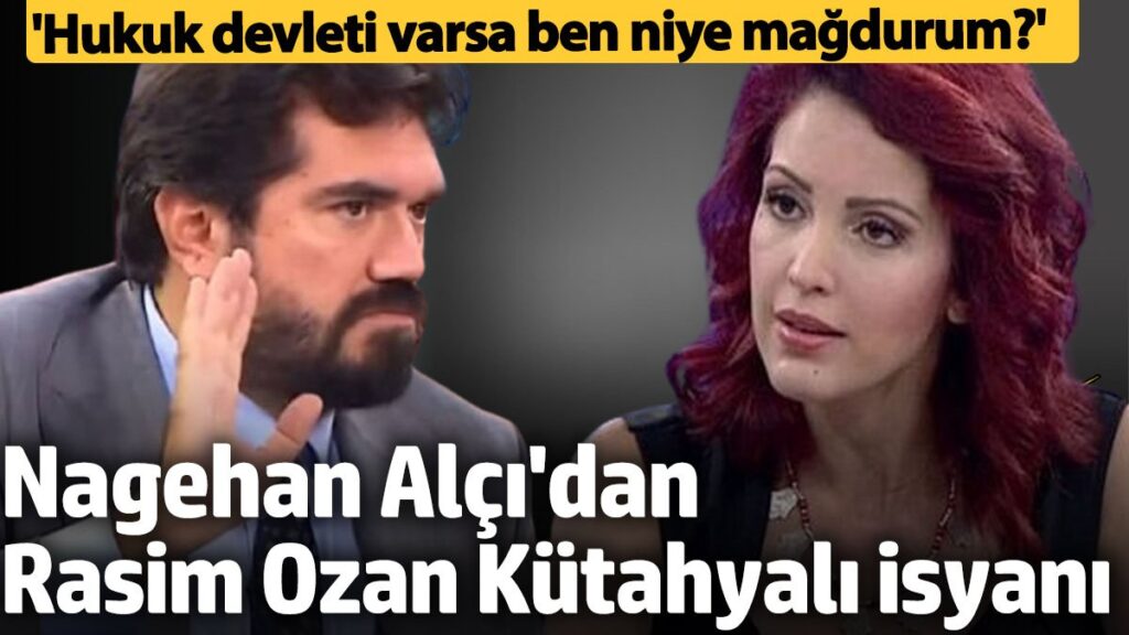 nagehan alcidan rasim ozan kutahyali isyani hukuk devleti varsa ben niye magdurum PjQiGtbL