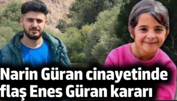 narin guran cinayetinde flas enes guran karari pc91EyYz