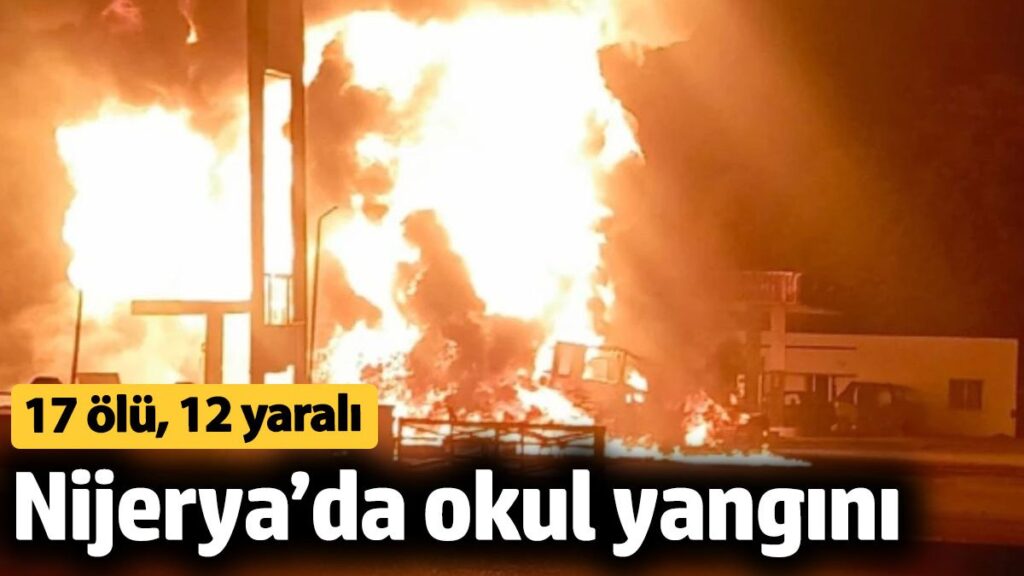 nijeryada okul yangini 17 olu 12 yarali PiTbXbVi