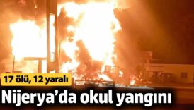 nijeryada okul yangini 17 olu 12 yarali PiTbXbVi