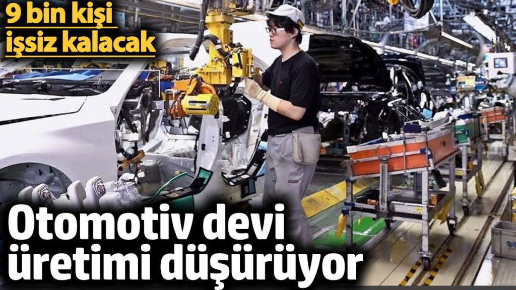 otomotiv devi uretimi dusuruyor 9 bin kisi issiz kalacak uSVZhQ3W