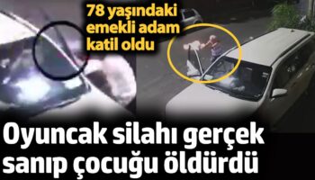 oyuncak silahi gercek sanip cocugu oldurdu 78 yasindaki emekli adam katil oldu Qf7sBHmL