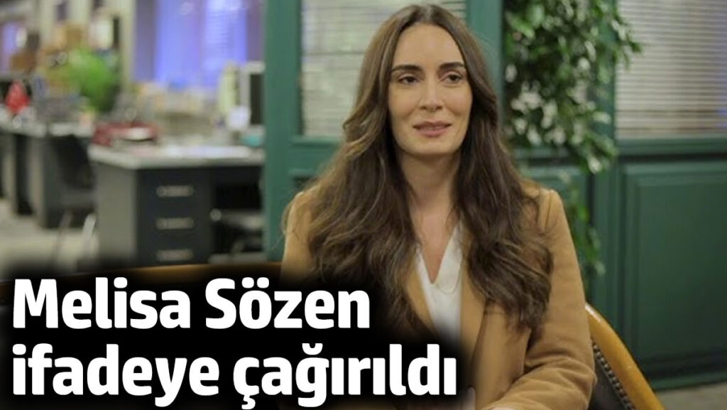 oyuncu melisa sozen ifade veriyor HehGJLRm