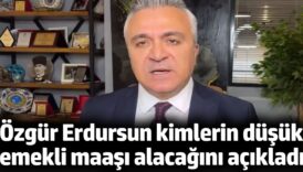 ozgur erdursun kimlerin dusuk emekli maasi alacagini acikladi JgwHfUte