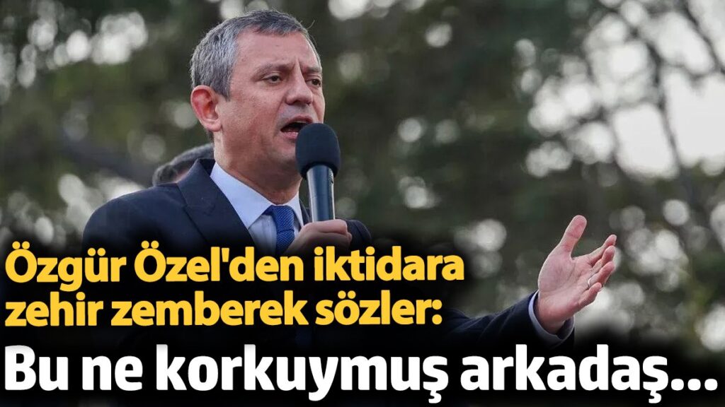 ozgur ozelden iktidara zehir zemberek sozler bu ne korkuymus arkadas rVuR2XqW