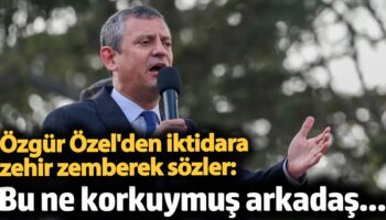 ozgur ozelden iktidara zehir zemberek sozler bu ne korkuymus arkadas rVuR2XqW