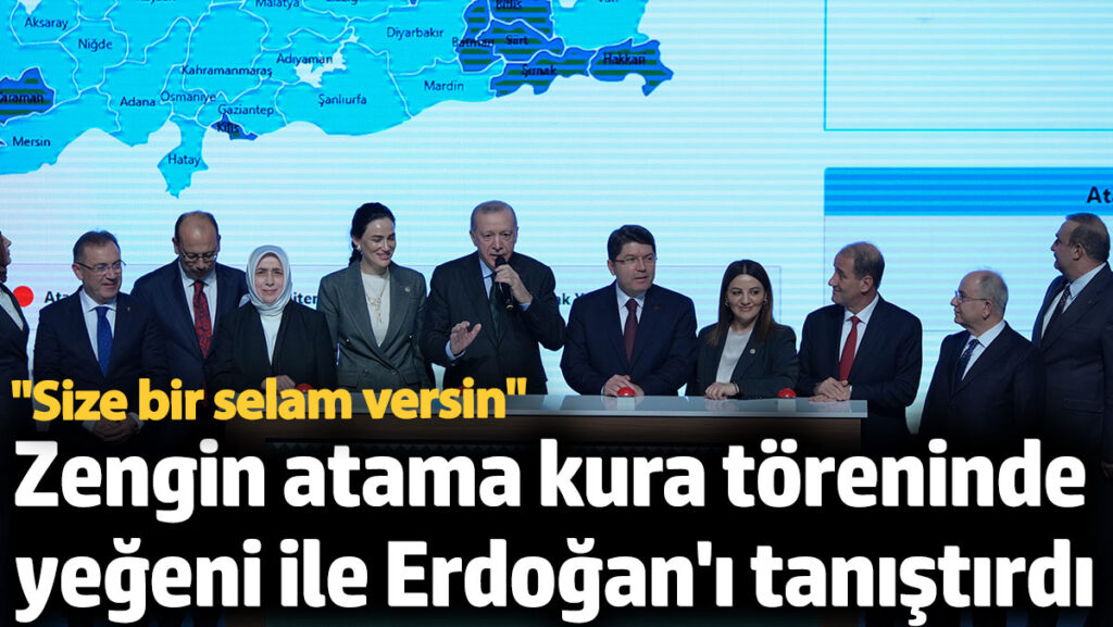 ozlem zengin atama kurasi toreninde yegeni ile erdogani tanistirdi jOlZQekf