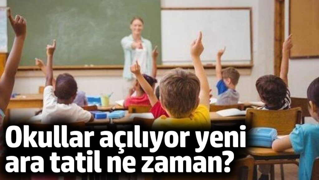 pazartesi gunu okullar aciliyor yeni ara tatil ne zaman lEyidk1Y