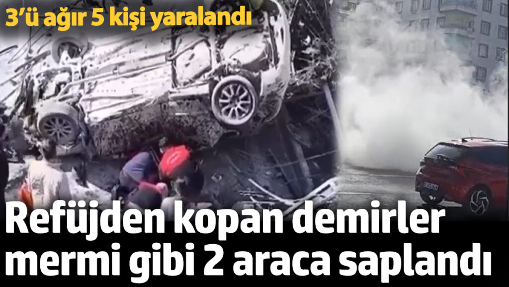 refujden kopan demirler mermi gibi 2 araca saplandi 3u agir 5 kisi yaralandi 47OemCDd