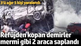 refujden kopan demirler mermi gibi 2 araca saplandi 3u agir 5 kisi yaralandi 47OemCDd