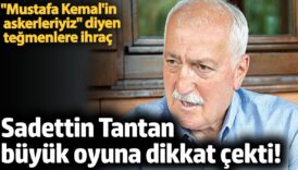 sadettin tantan buyuk oyuna dikkat cekti tegmenler ihrac edildi KvpIjefy