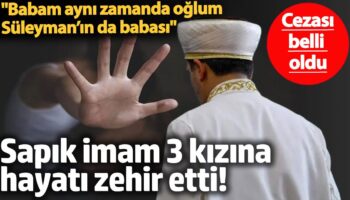 sapik imam 3 kizina hayati zehir etti 78 yil yedi babam ayni zamanda oglum kyduDekS