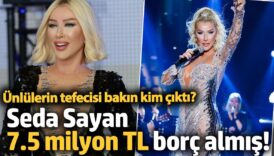 seda sayan tefeciden 75 milyon tl borc almis unlulerin tefecisi bakin kim cikti bSRCCYlw