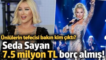 seda sayan tefeciden 75 milyon tl borc almis unlulerin tefecisi bakin kim cikti bSRCCYlw