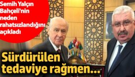 semih yalcin bahcelinin neden rahatsizlandigini acikladi surdurulen tedaviye ragmen QdZnsizI