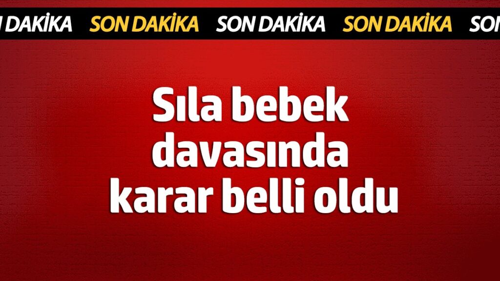 sila bebek davasinda karar belli oldu lH27TEg1