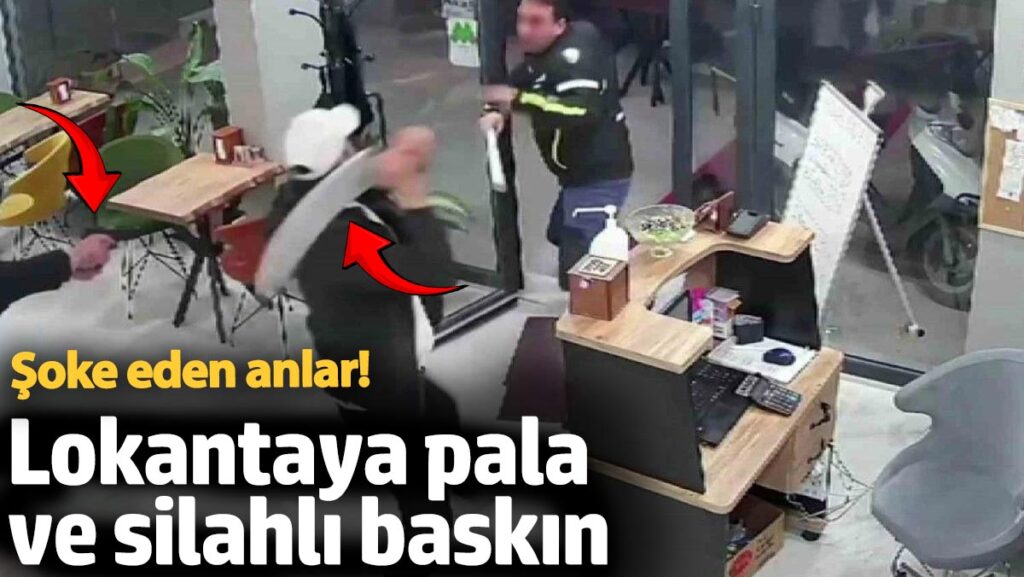 soke eden anlar lokantaya pala ve silahli baskin Uia7Enk7