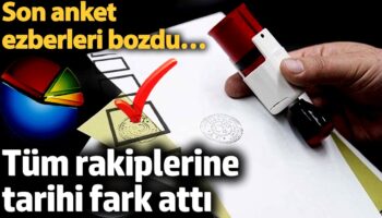 son anket ezberleri bozdu tum rakiplerine tarihi fark atti HFfhjBvb