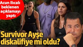 survivor ayse diskalifiye mi oldu acun ilicali beklenen aciklamayi yapti PBBbzsFQ