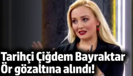 tarihci cigdem bayraktar or gozaltina alindi gcGynR6Q