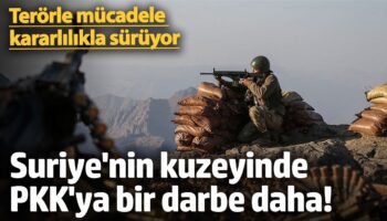 terorle mucadele kararlilikla suruyor suriyenin kuzeyinde pkkya bir darbe daha E28anf7E