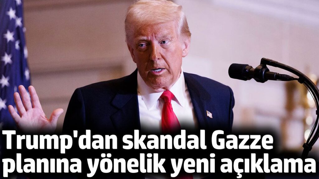 trumpdan skandal gazze planina yonelik yeni aciklama CYHgm2xp
