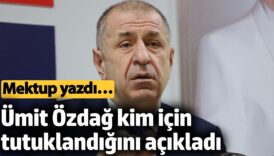 umit ozdag kim icin tutuklandigini acikladi mektup yazdi s5pDetbX