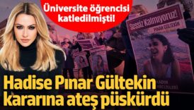 universite ogrencisi katledilmisti hadise pinar gultekin kararina ates puskurdu GMLpuaH4