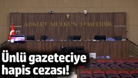 unlu gazeteciye hapis cezasi Is5Ygt5D
