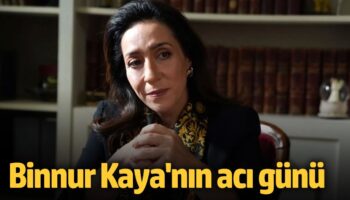 unlu oyuncu binnur kayanin aci gunu cyTBRUar