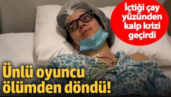 unlu oyuncu olumden dondu ictigi cay yuzunden kalp krizi gecirdi gfBTnmOc