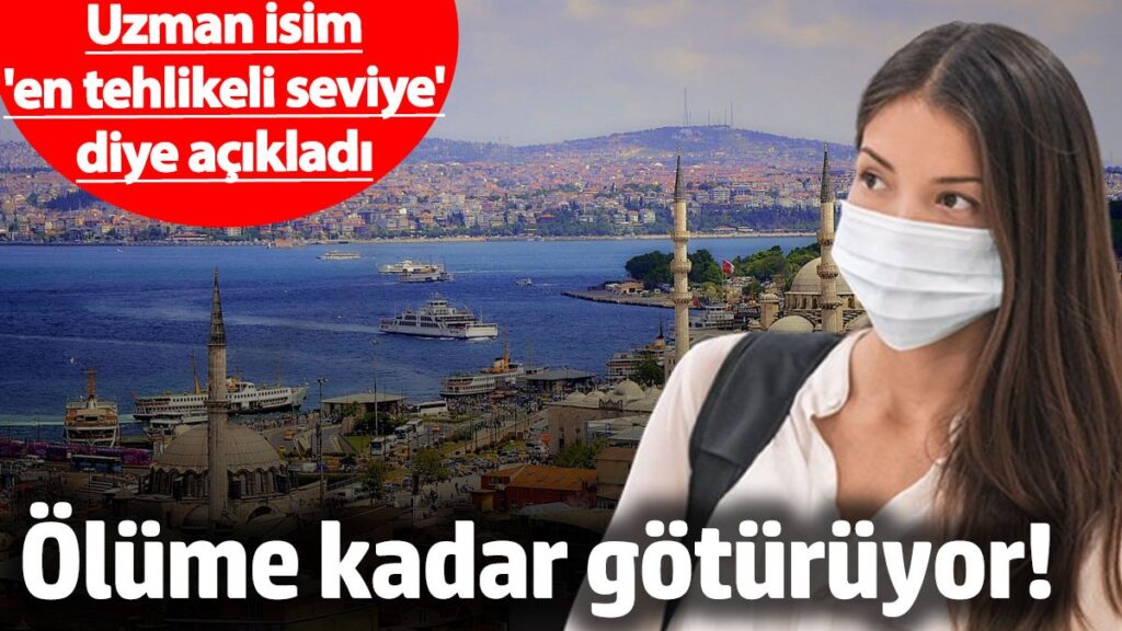 uzman isim tehlikeli seviyeye ulastigini acikladi olume yol acabilir 8GWBlcJv