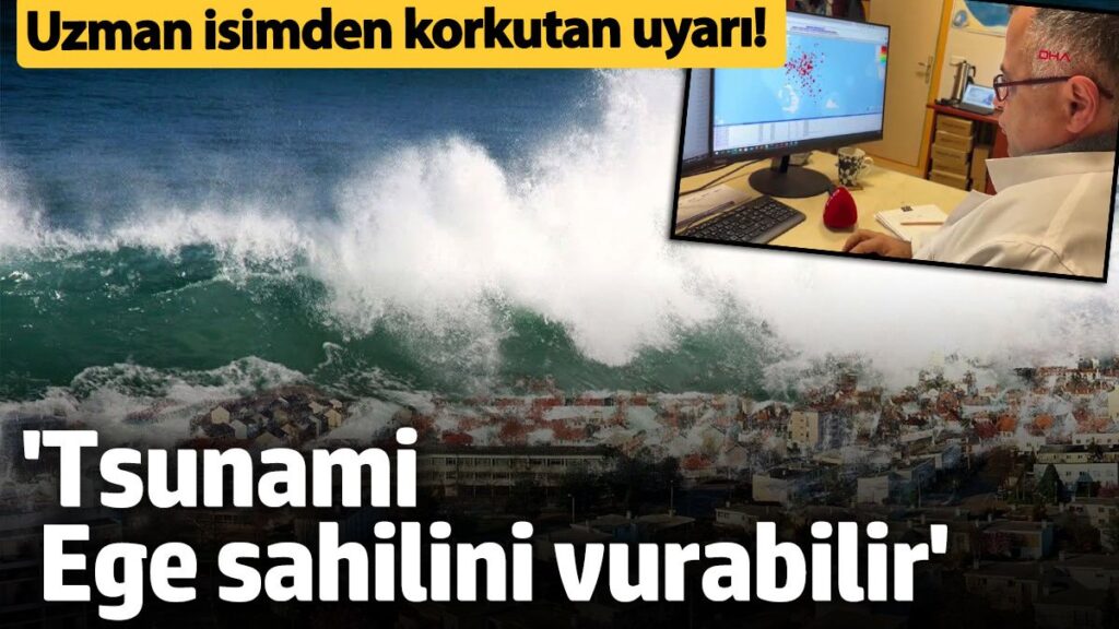 uzman isimden korkutan uyari tsunami ege sahilini vurabilir vP8NgDVd