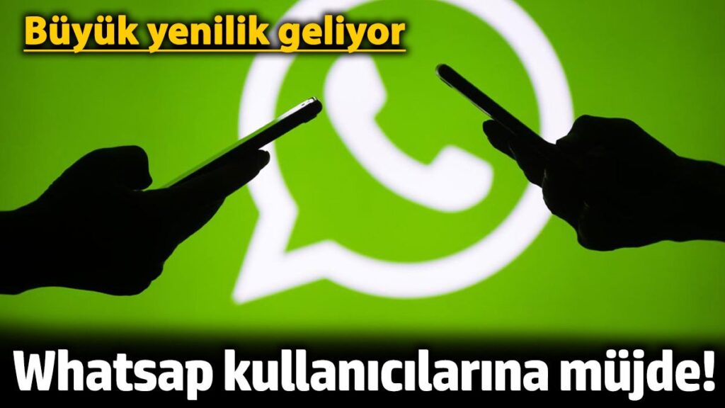 whatsapp kullanicilarina mujde buyuk yenilik geliyor 1hI3SYy8