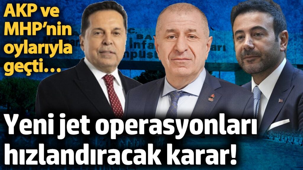 yeni jet operasyonlari hizlandiracak karar akp ve mhpnin oylariyla gecti GgFk2mUw