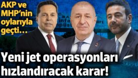 yeni jet operasyonlari hizlandiracak karar akp ve mhpnin oylariyla gecti GgFk2mUw
